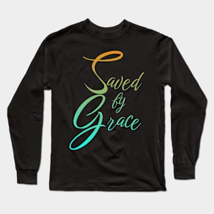 Saved by Grace Long Sleeve T-Shirt